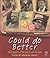 Could Do Better : School Reports of the Great and Good by Catherine Hurley (25-Jun-1905) Paperback