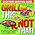 Grill This, Not That! by David Zinczenko (2012-05-08)