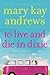 [ To Live and Die in Dixie By Andrews, Mary Kay ( Author ) Pa... by Mary Kay Andrews