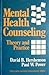 Mental Health Counseling: Theory and Practice (Psychology Practitioner Guidebooks)