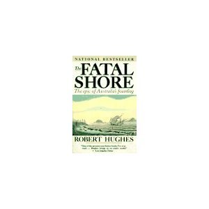 (by R Hughes) The FATAL SHORE papback