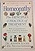 The Complete Guide to Homeopathy the Principles & Practices of Treatment