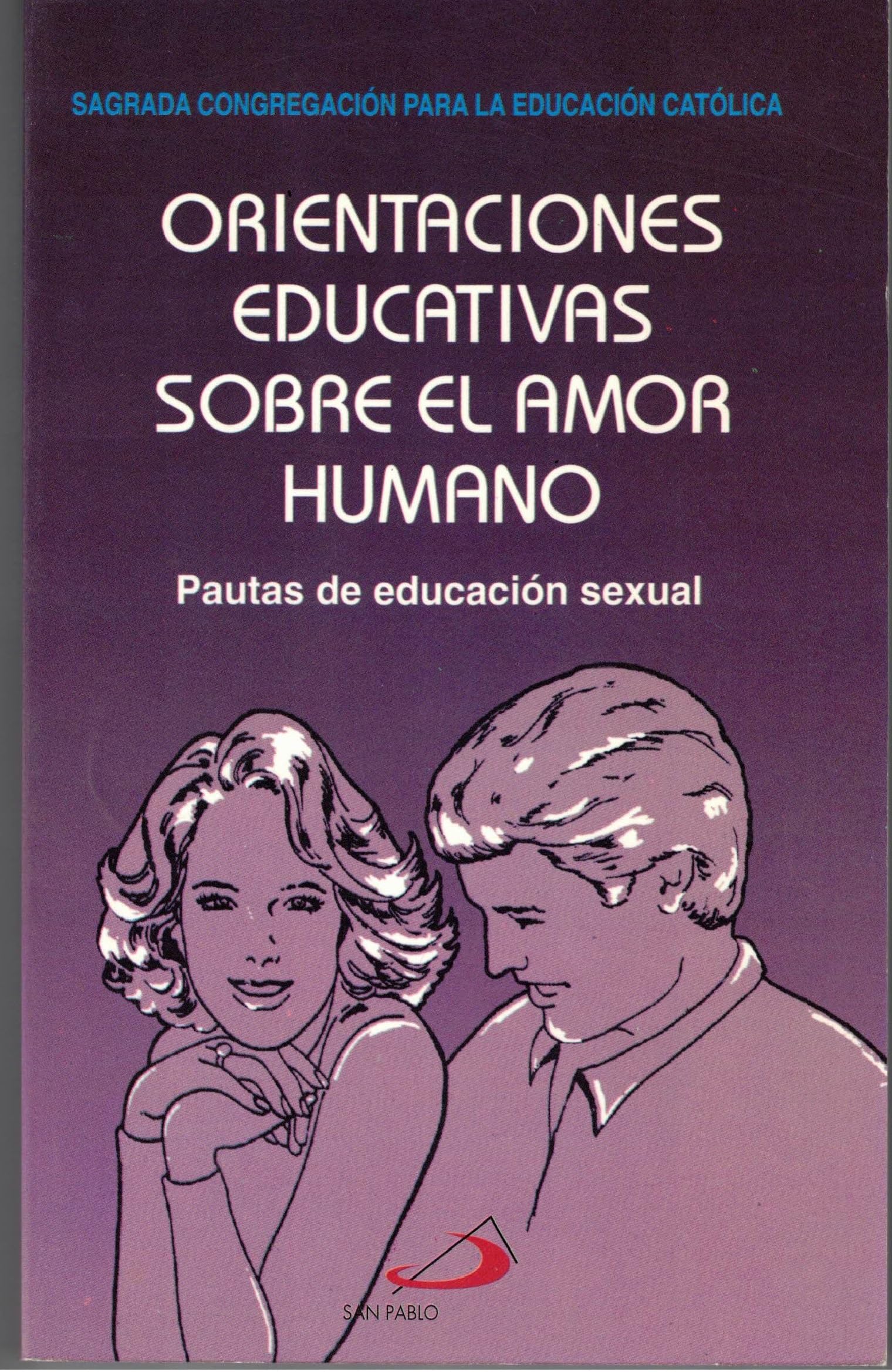 Orientaciones Educativas Sobre el Amor Humano - Pautas de educacion sexual (Paperback)