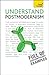 Understand Postmodernism A ...