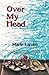 Over My Head by Marie Lamba (2011-06-27)