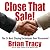 Close That Sale! by Brian Tracy Close That Sale! by Brian Tracy