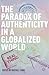 The Paradox of Authenticity in a Globalized World 2014(Hardback) - 2014 Edition
