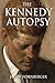 The Kennedy Autopsy by Jacob G Hornberger (2015-11-04)