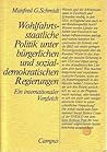 Wohlfahrtsstaatliche Politik unter bürgerlichen und sozialdemokratischen Regierungen: Ein internationaler Vergleich (German Edition)