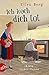 Ich koch dich tot: (K)ein Liebes-Roman by Ellen Berg (2013-05-20)