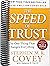 The SPEED of Trust: The One Thing That Changes Everything