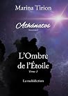 L'Ombre de l'Etoile, tome 1 by Marina Tirion L'Ombre de l'Etoile, tome 1 by Marina Tirion
