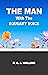 The Man with the Squeaky Voice