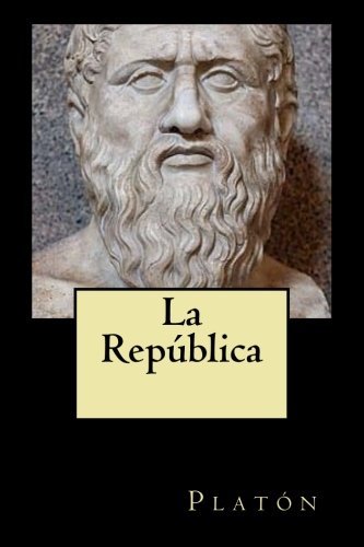 La republica de platon (Spanish Edtion) (Spanish Edition) by Platon (2016-06-17)