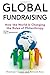 By Penelope Cagney Global Fundraising: How the World is Changing the Rules of Philanthropy (1st First Edition) [Hardcover]