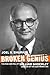 Broken Genius: The Rise and Fall of William Shockley, Creator of the Electronic Age Paperback – January 8, 2008