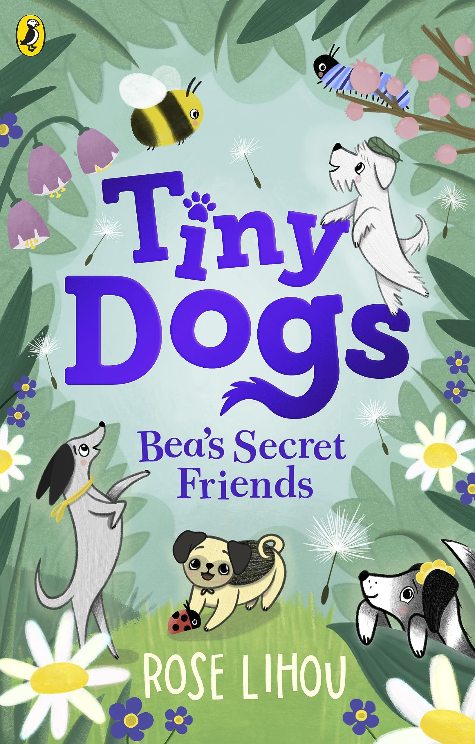 Tiny Dogs: Bea’s Secret Friends (Volume 1)
