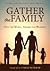 Gather The Family