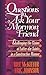 Questions to Ask Your Mormon Friend: Effective Ways to Challenge a Mormon's Arguments Without Being Offensive by Bill McKeever (May 19,1994)