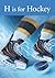 By Kevin Shea H is for Hockey (Brdbk) [Board book]