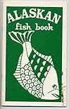 Alaskan fish book by Leah Coats Alaskan fish book by Leah Coats