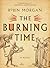 The Burning Time by Morgan, Robin (2012) Paperback