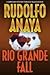 Rio Grande Fall (08) by Anaya, Rudolfo [Paperback (2008)]