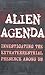 Alien Agenda: Investigating the Extraterrestrial Presence Among Us by Jim Marrs (1998) Mass Market Paperback