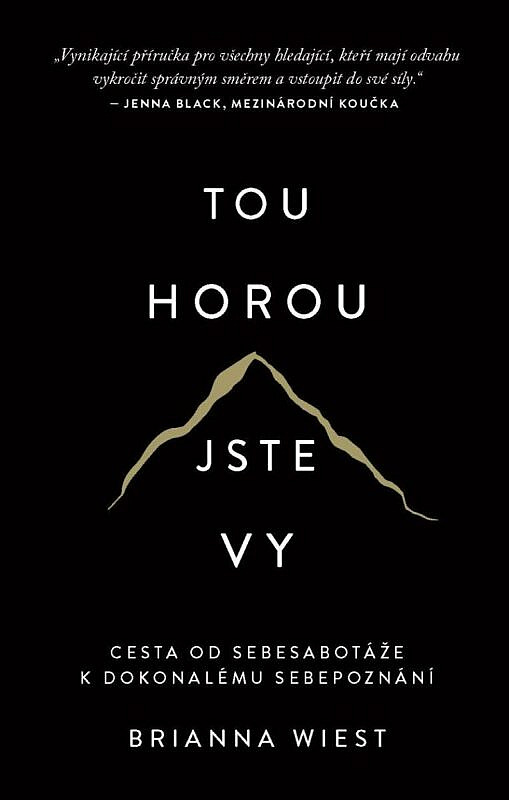 Tou horou jste vy