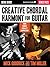 Creative Chordal Harmony for Guitar: Using Generic Modality Compression by Mick Goodrick (2012-01-01)