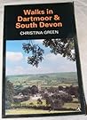 Walks in Dartmoor and South Devon