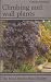 Climbing and Wall Plants (Wisley Handbook)