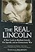 The Real Lincoln: A New Look at Abraham Lincoln, His Agenda, and an Unnecessary War by Thomas DiLorenzo (2002-03-03)