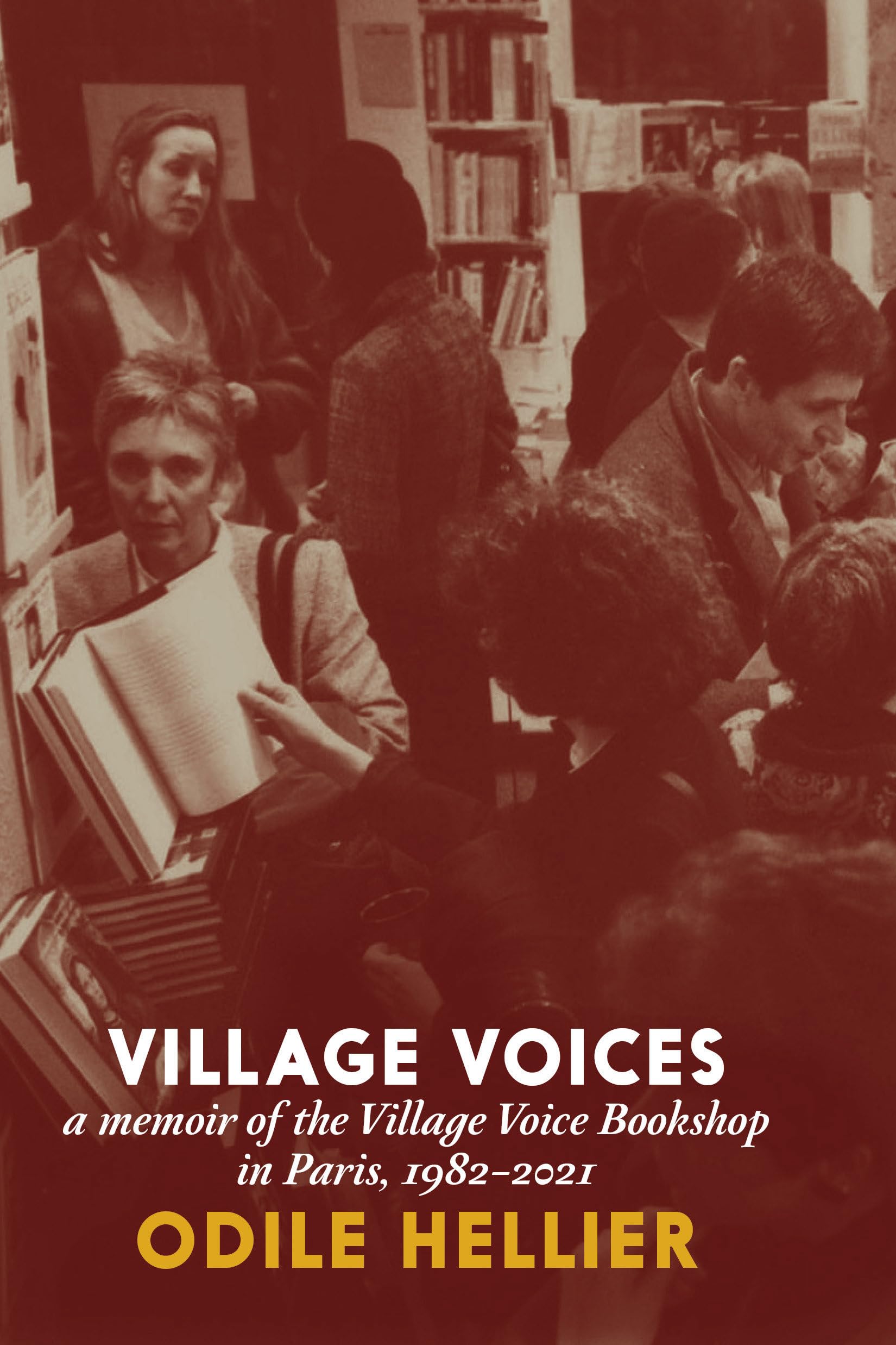 Village Voices: A Memoir of the Village Voice Bookshop, Paris, 1982-2012 (Paperback)