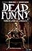 Dead Funny by Robin Ince (2014-10-01)