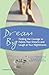 Dream Big: Finding the Courage to Follow Your Dreams and Laugh at Your Nightmares by Lisa Hammond (2004-04-01)