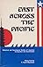 East Across the Pacific by F. Hilary Conroy