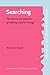Searching: The theory and practice of making cultural change (Dialogues on Work and Innovation) by Merrelyn Emery (1999-12-15)