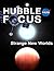 Hubble Focus Strange New Words