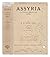 ASSYRIA : ITS PEOPLES PRIES...
