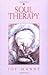 Soul Therapy by Joy Manne Ph.D. (1997-09-24)