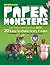 Paper Monsters : 20 Easy to...