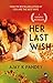 NEW-HER LAST WISH