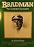 Bradman: The Illustrated Biography.