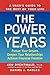 The Power Years A User`s Guide to the Rest of Your Life