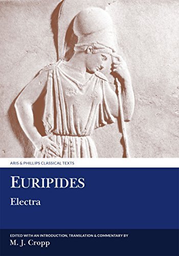 Euripides: Electra (Aris & Phillips Classical Texts) (Ancient Greek Edition) 2nd edition by Cropp, M. J. (2013) Paperback