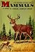 Mammals: a Guide to Familiar American Species, (Golden Nature Guide)