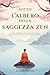 Sotto l'albero della saggezza zen: 64 storie buddiste per coltivare pensieri positivi, trovare la pace interiore e vivere una vita più felice (Italian Edition)