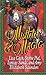 Mistletoe & Magic (Leisure historical romance) by Cach, Lisa, Saunders, Amy Elizabeth, Sands, Lynsay (2006) Mass Market Paperback