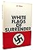 White Flags of Surrender